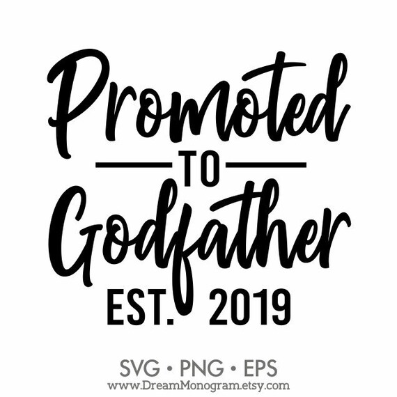 Download Promoted To Godfather Est 2019 Svg Goddad Future Godfather Etsy