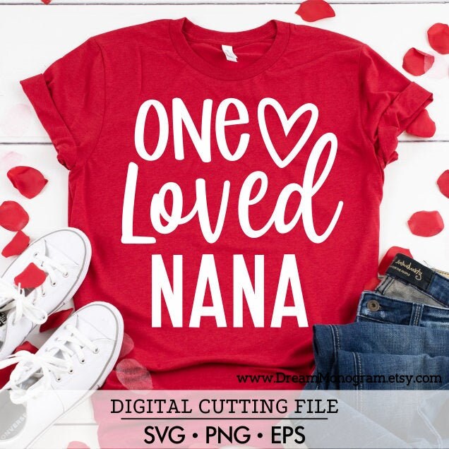 Download One Loved Nana Svg Valentine S Day Mother S Day Etsy