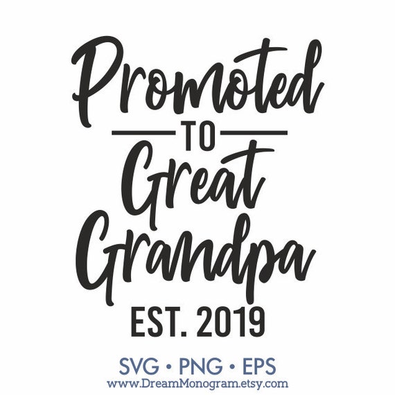 Promoted To Great Grandpa Est 2019 Svg Dad Grandfather Etsy