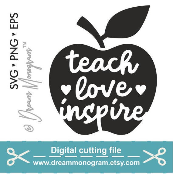 Download Teach Love Inspire Svg Teacher Svg School Svg Teach Svg Cut Files For Cricut Silhouette Svg Eps