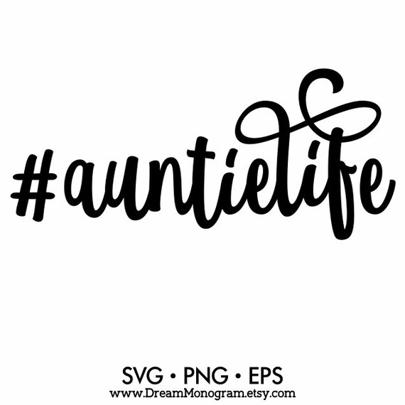 Free Free Aunt Life Svg Free 62 SVG PNG EPS DXF File