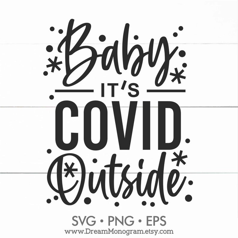 Download Baby It's Covid Outside SVG Merry Quarantine 2020 | Etsy