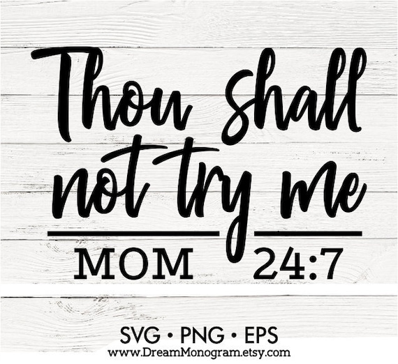 Download Thou shall not try me Svg Mood Svg Funny Svg Quotes Svg | Etsy