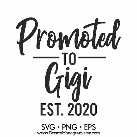 Download Promoted to Gigi Est 2020 Svg Grandma Nana Grammy Glamma ...