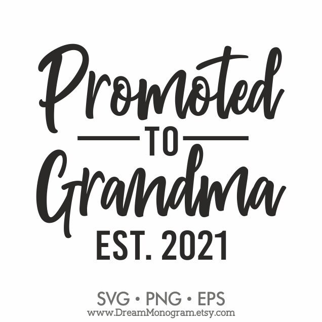Promoted To Grandma Est 2021 Svg New Grandma Future Grandma Etsy