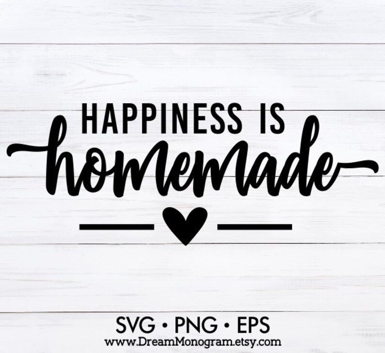 Free Free 220 Happiness Is Homemade Svg Free SVG PNG EPS DXF File