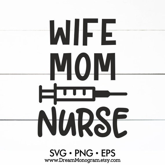 Download Wife mom nurse Svg Momlife Wifelife Nurse vibes Nurse | Etsy