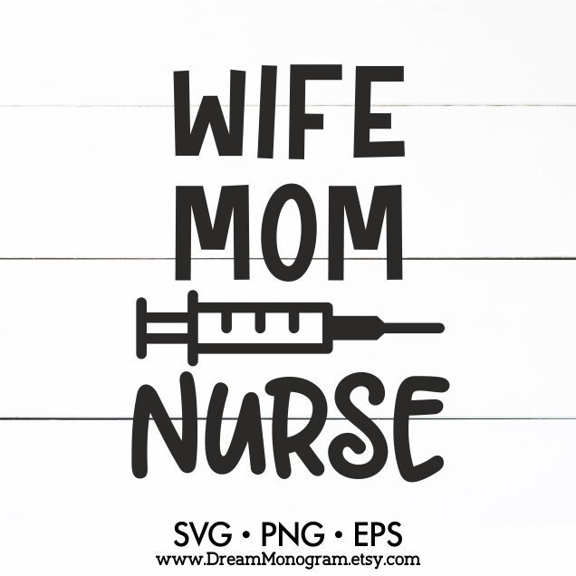 Download Wife mom nurse Svg Momlife Wifelife Nurse vibes Nurse | Etsy