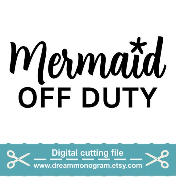 Free Free 263 Mermaid Off Duty Svg SVG PNG EPS DXF File