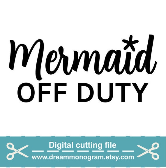 Free Free Mermaid Off Duty Svg 925 SVG PNG EPS DXF File