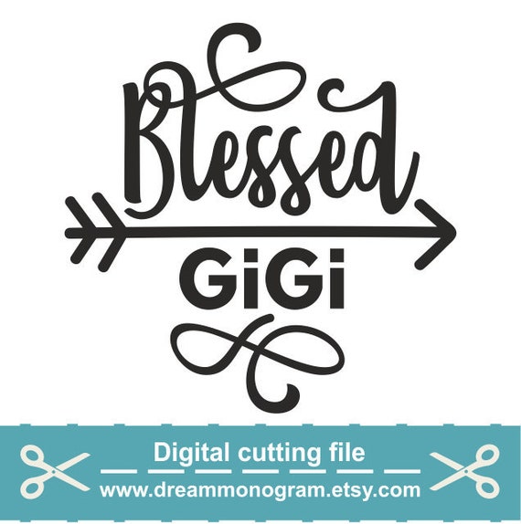 Blessed gigi Svg Gigi Svg Nana Svg Granny Svg Grandma svg ...