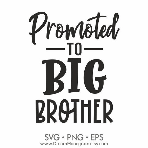 Promoted To Big Brother Est 2021 Svgpdfpngdxfeps Files Instant