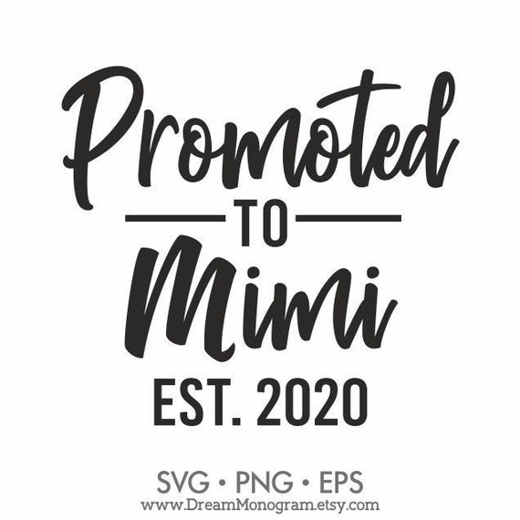Promoted to grandma svg Est 2021 SVG New mimi svg Mother/'s Day svg gift png pdf Family shirt t shirt mug design svg Promoted to mimi svg