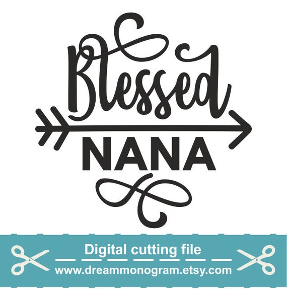 Download Blessed Granny Svg Granny Svg Nana Svg Grandma Svg Mom Svg Blessed Svg Cutting Files For Use With Silhouette Cameo Scanncut Cricut