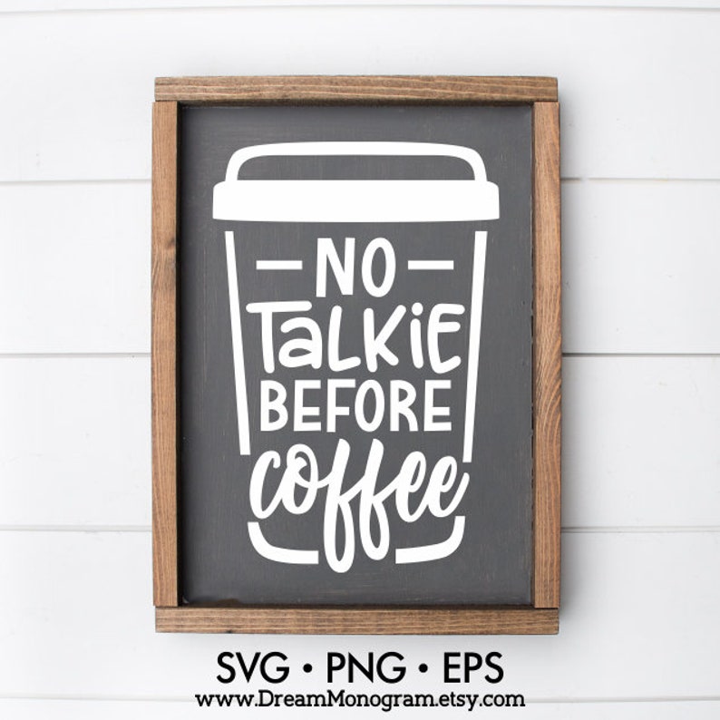 Download No talkie before coffee Svg Coffee lover Coffee addict | Etsy