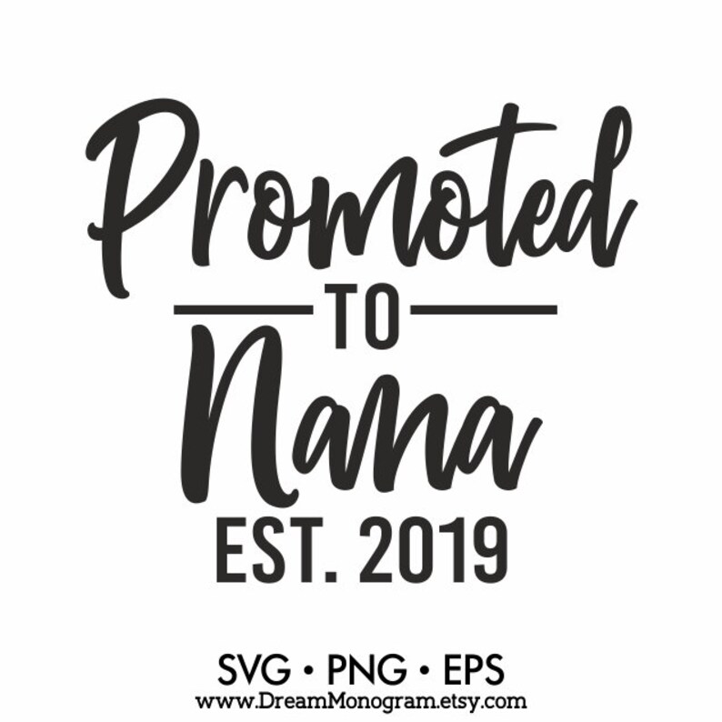 Download Promoted to Nana Est 2019 Svg Grandma Nanalife Gigi | Etsy