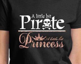 ROSE GOLD Glitter. A little bit pirate. A little bit princess Women's or child T-shirt