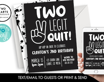 May include: Black and white birthday invitation with a peace sign and the text "Two Legit Quit!" Hip hop on over to celebrate Clayton's 2nd birthday. March 15, 1pm-3pm, 433 Dixon Lane Court, CO 98556. Word to my mother 878-787-1515.
