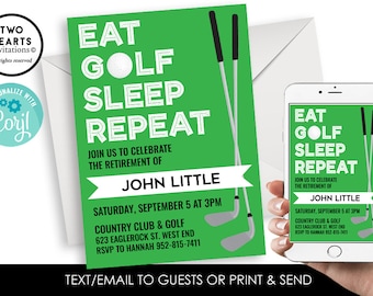 May include: Green and white retirement party invitation with golf clubs and a golf ball. The text reads "Eat Golf Sleep Repeat" and "Join us to celebrate the retirement of John Little".