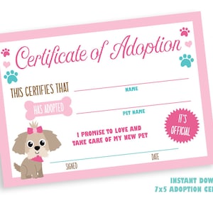 May include: A pink and blue printable certificate of adoption for a pet. The certificate has a cartoon dog with a pink bow on its head. The text reads "Certificate of Adoption" and "This certifies that has adopted".