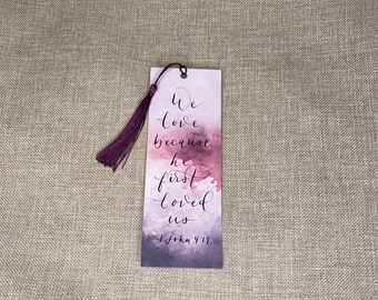 Bookmark #1 - &quot;We love because he first loved us&quot; - 1 John 4:19