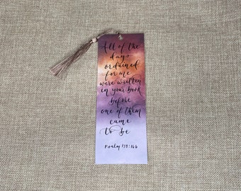Bookmark #6 - "All of the days ordained for me were written in your book before one of them came to be" - Psalm 139:16b