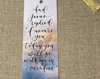Bookmark #9 - And Jesus replied, &quot;I assure you, today you will be with me in paradise.&quot; Luke 23:43