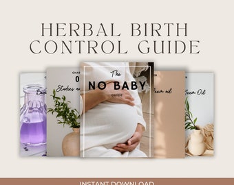 Herbal Birth Control Ebook: A Guide on Managing your Fertility with Plants