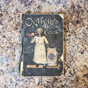 1914 Ogilvie&#39;s Book For A Cook, Antique Cookbook, Canadian Cook Book, 127 Pages