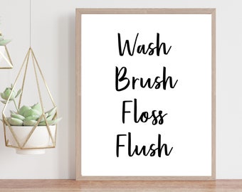 Wash Brush Floss Flush Instant Download Printable Art - Minimalist Bathroom Typography Decor - Black and White - Bathroom Humor Wall Sign