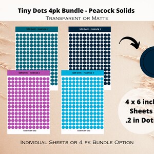 May include: Four sheets of sticker dots in teal, purple, blue, and black. Each sheet has 100 dots that are 0.2 inches in diameter. The sheets are 4 inches by 6 inches. The text on the sheets reads "Tiny Dots - Peacock Solids".
