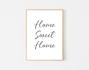 Home Sweet Home Instant Download - Dekor Druckbare Kunst - Minimalistische Typografie Wandschild - Haus Dekor Cursive Schrift - Mehrere Größen