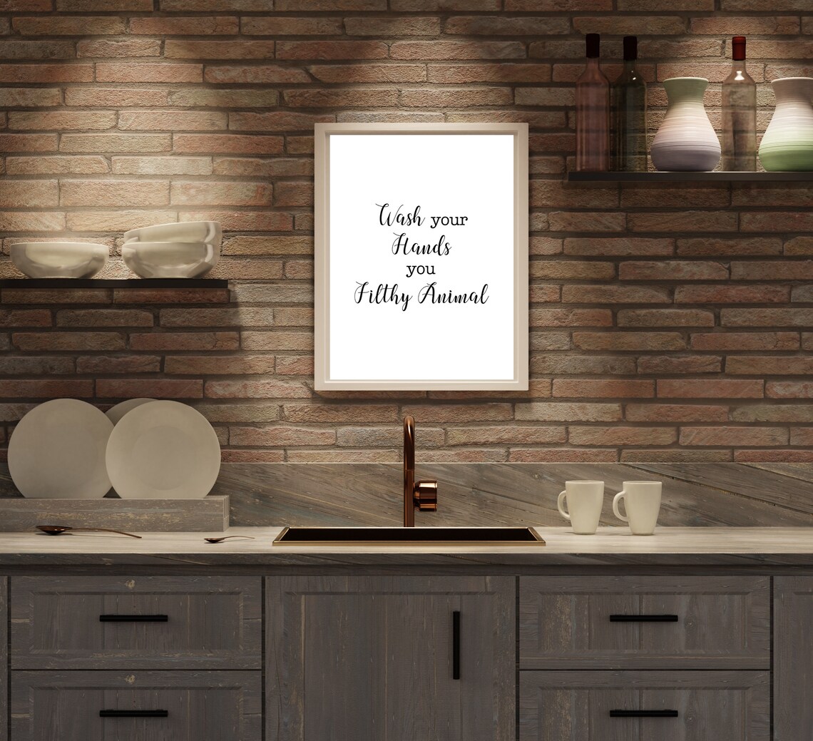 Wash Your Hands You Filthy Animal Instant Download Funny Quote