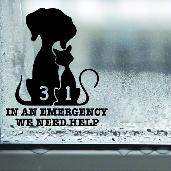 Emergency Pet Decal We Need Help Pet Decal In/Outdoor Vinyl Decal Pet Rescue Pets Safety First Pet Alert Fire Safety Emergency Decal