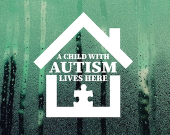 Autism Decal A Child With Autism Lives Here Decal Autism Safety Decal Home Safety Decal House Decal Autism Vinyl Decal Autistic Child Decal