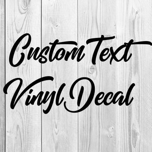 Custom Text Vinyl Decal Word Decal Vinyl Decal Personalized Decal Custom Text Decal Yeti Decal Car Decal Phone Decal Font Decal