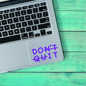 Do It Decal Don't Quit Decal Vinyl Car Decal Motivational Decal Strength Vinyl Decal  Tumbler  Decal Laptop Decal