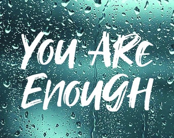 You Are Enough Decal Window Decal Vehicle Decal Mental Health Awareness Decal Awareness Decal Mental Health Decal Inspirational Decal