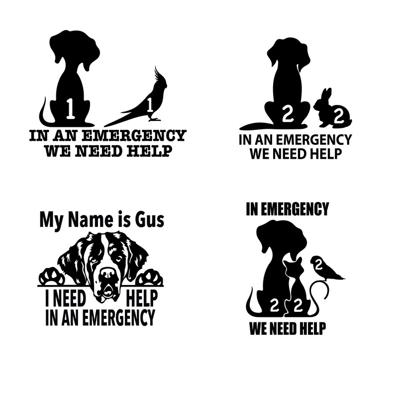 May include: Four black and white silhouette images of dogs and other animals with text that reads "In an emergency we need help" and "My name is Gus I need help in an emergency".