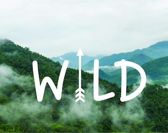 Wild Decal Arrow Decal Nature Decal Hiking Decal Wild sticker Outdoors Decal Word Decal Text Sticker