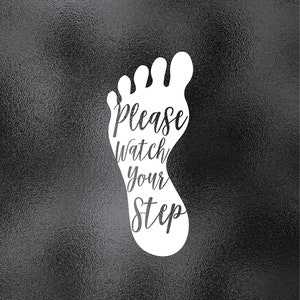 Watch your Step Decal Vinyl Decal Store Front Cut Decal Be Careful Walking Decal Please watch your Step Vinyl Decals Caution Decal