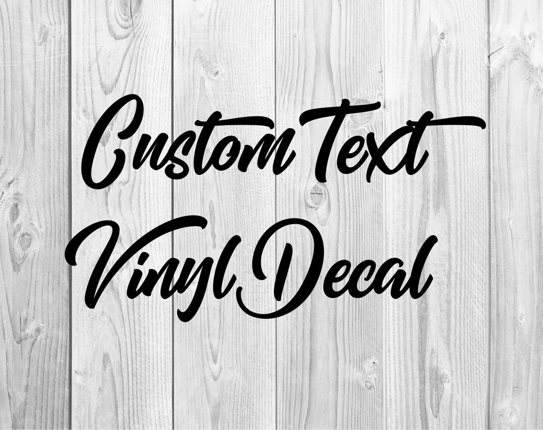 Custom Text Vinyl Decal Word Decal Vinyl Decal Personalized Decal