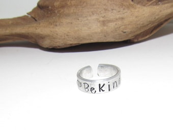 Be Kind ring,  Inspirational Ring, adjustable ring  ,Personalized Hand Stamped Ring, Aluminum Hand Stamped Ring, design your own ring