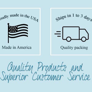 May include: Image with text: "Proudly made in the USA" with an American flag graphic, and "Ships in 1 to 3 days" with a truck graphic. The text "Made in America" and "Quality packing" are also present. The image also states "Quality Products and Superior Customer Service".
