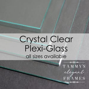 Crystal Clear Plexi Glass Sheets, Custom Cut Clear Acrylic, Custom Glass Replacement, Cut to Size PlexiGlass, Picture Frame Plexi Glass