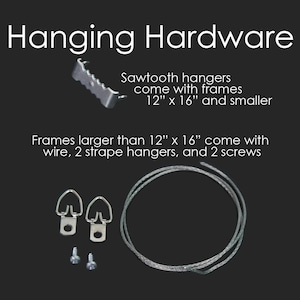 May include: Image of hanging hardware components. Includes a sawtooth hanger, two D-ring hangers, two screws, and a length of wire. Text reads: "Hanging Hardware." Additional text details frame size compatibility.