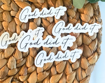 God did it  | stickers l vinyl sticker | waterproof stickers | laptop stickers | water bottle stickers | Laptop Decals | Christian Stickers
