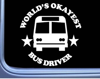 School Bus Driver Sticker Okayest OS 236 Decal schoolbus