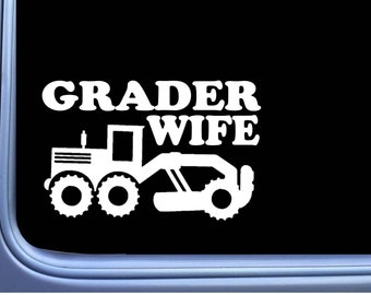 Road Grader Wife sticker OS 220 vinyl 8" Decal Motor