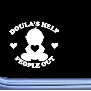 Doula Decal Help People Out doula Sticker OS 285 doula gift